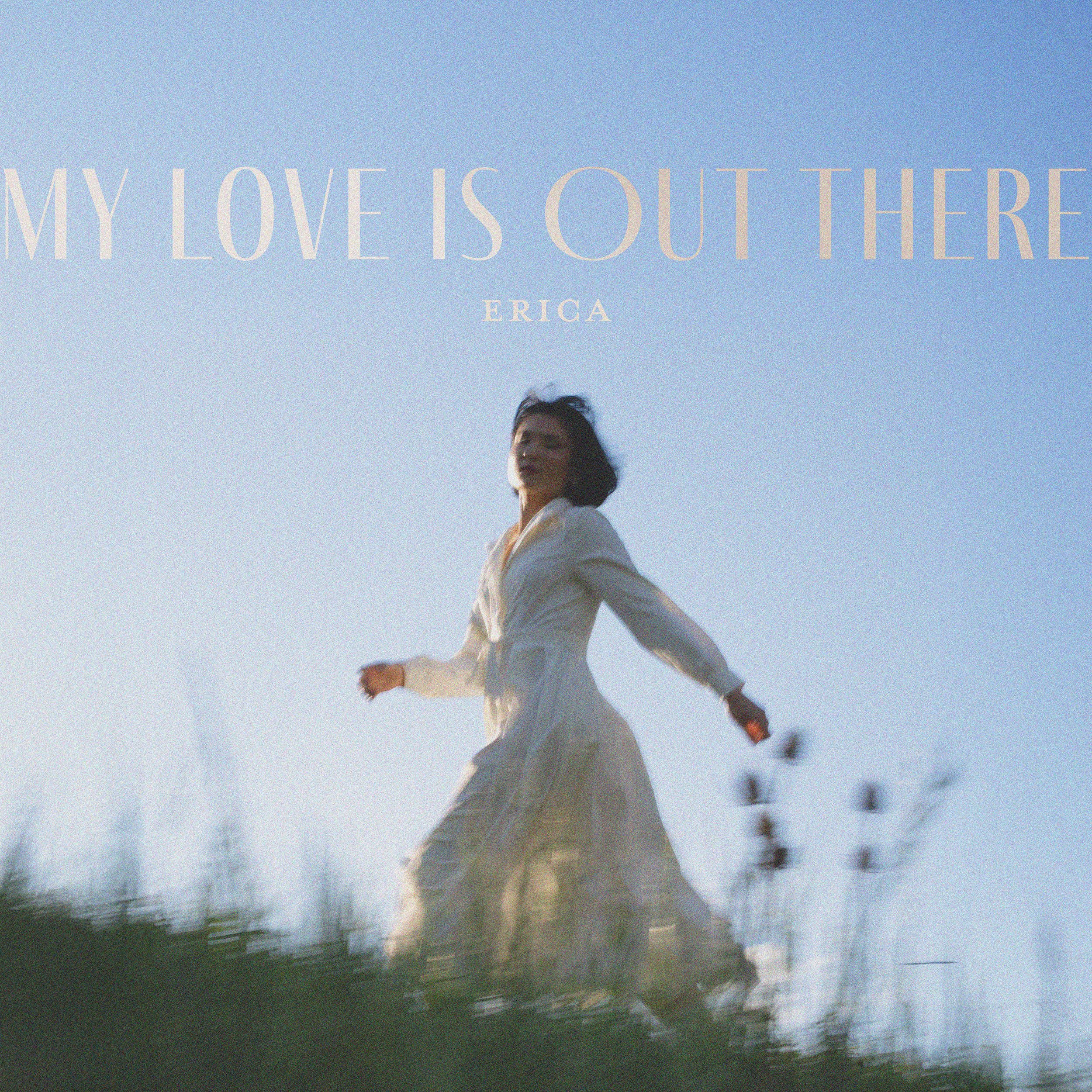 My Love is Out There