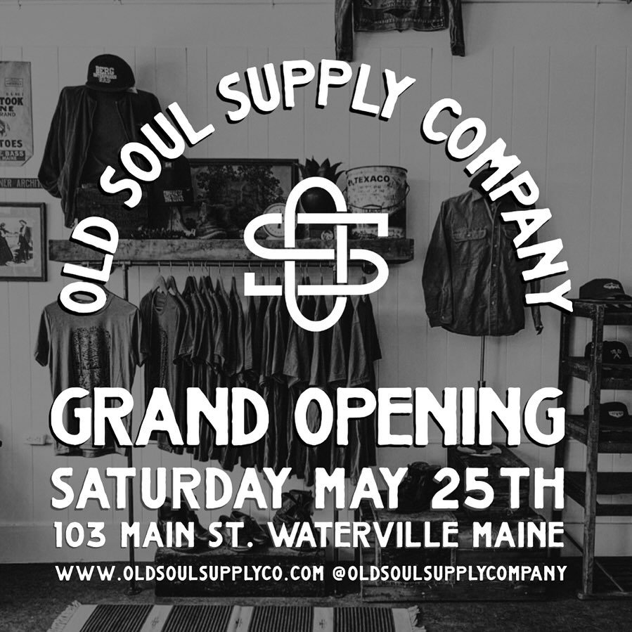 You didn&rsquo;t want to wait &lsquo;til June. Truth be told, neither did we. 
.
Join us on May 25th for our Grand Opening of Old Soul Supply Company; our greatest adventure.
.
.
#maine #waterville #portlandmaine #maineoutdoors #mainefishing #mainehu