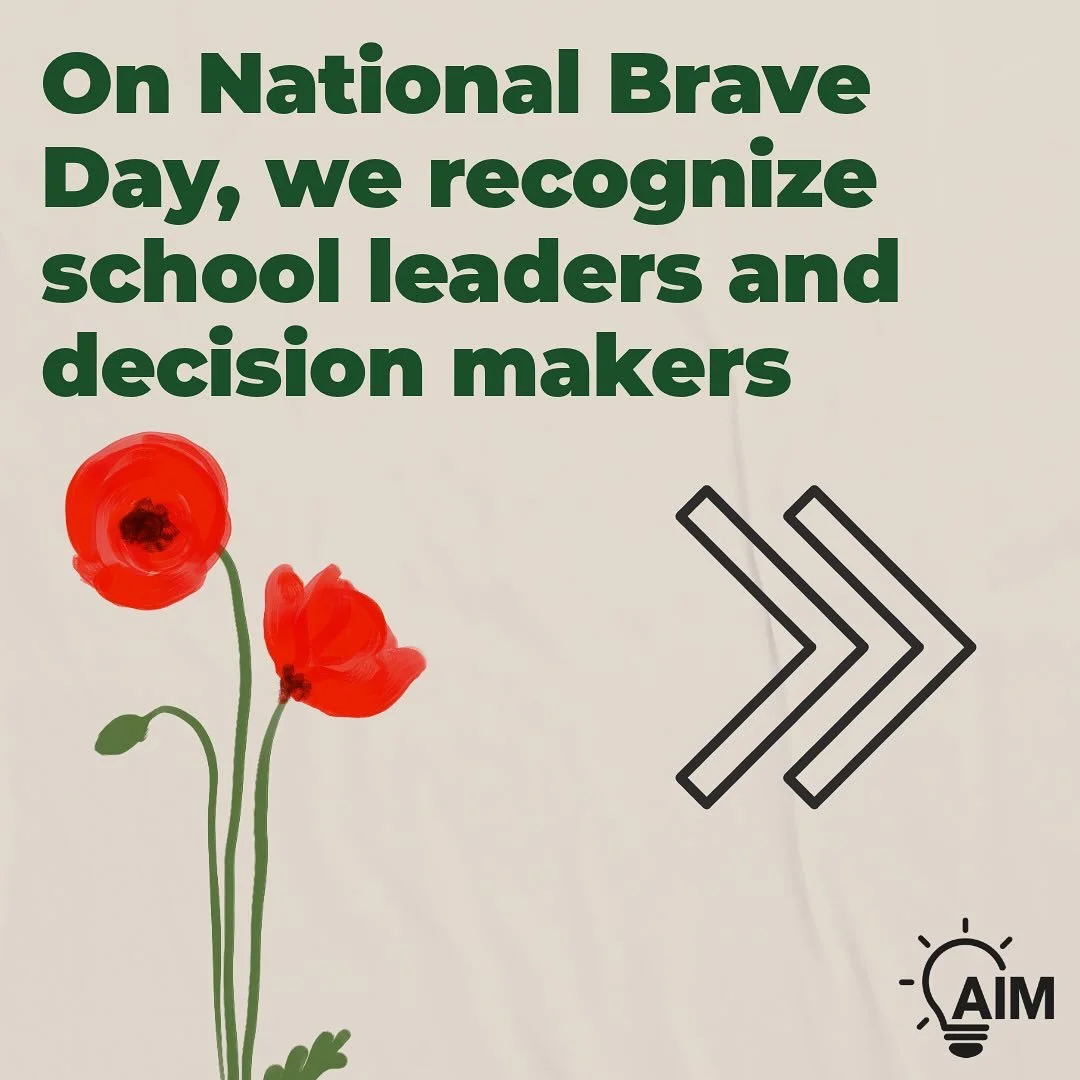 💙 National Brave Day 💙
Bravery in education isn’t just about students—it’s about the leaders who make tough calls, advocate for resources, and create environments where every learner has the chance to succeed.
At AIM Educate, we