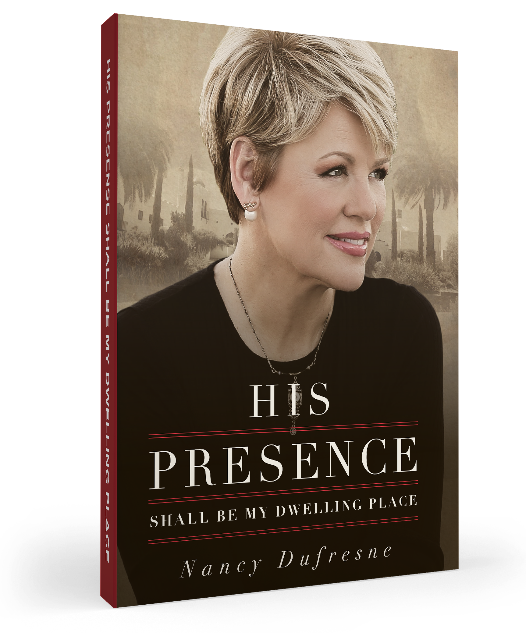 His Presence Shall Be My Dwelling Place (Nancy Dufresne)