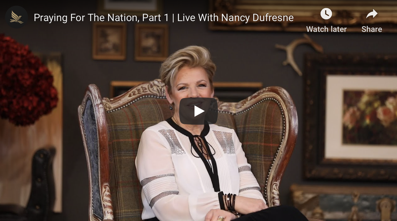 Praying For The Nation, Part 1 | LIVE w/Nancy Dufresne