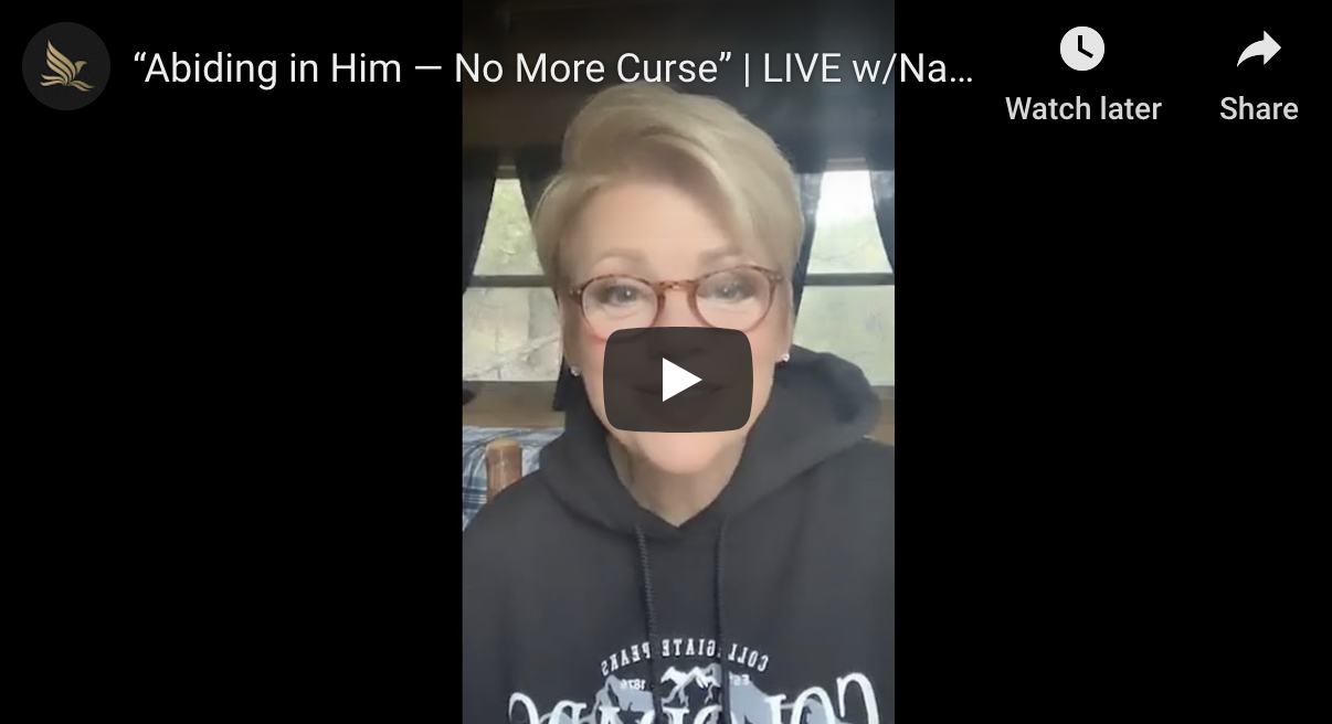 Abiding in Him — No More Curse | LIVE w/Nancy Dufresne | October 6, 2020