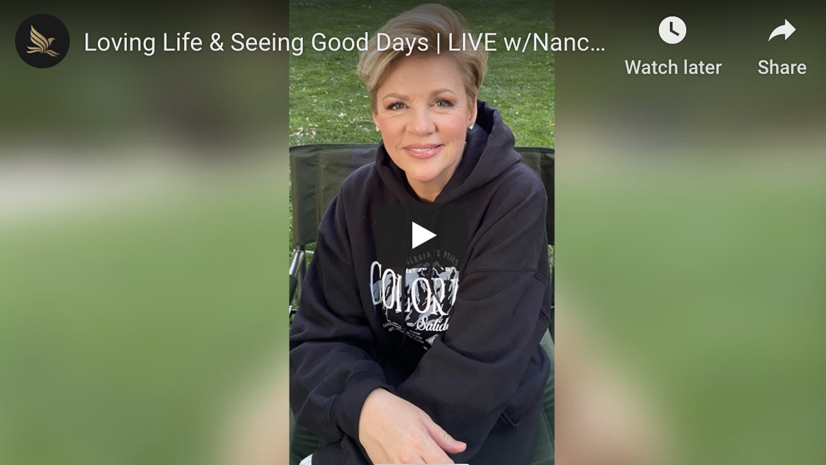 Loving Life &amp; Seeing Good Days | LIVE w/Nancy Dufresne | September 22, 2020