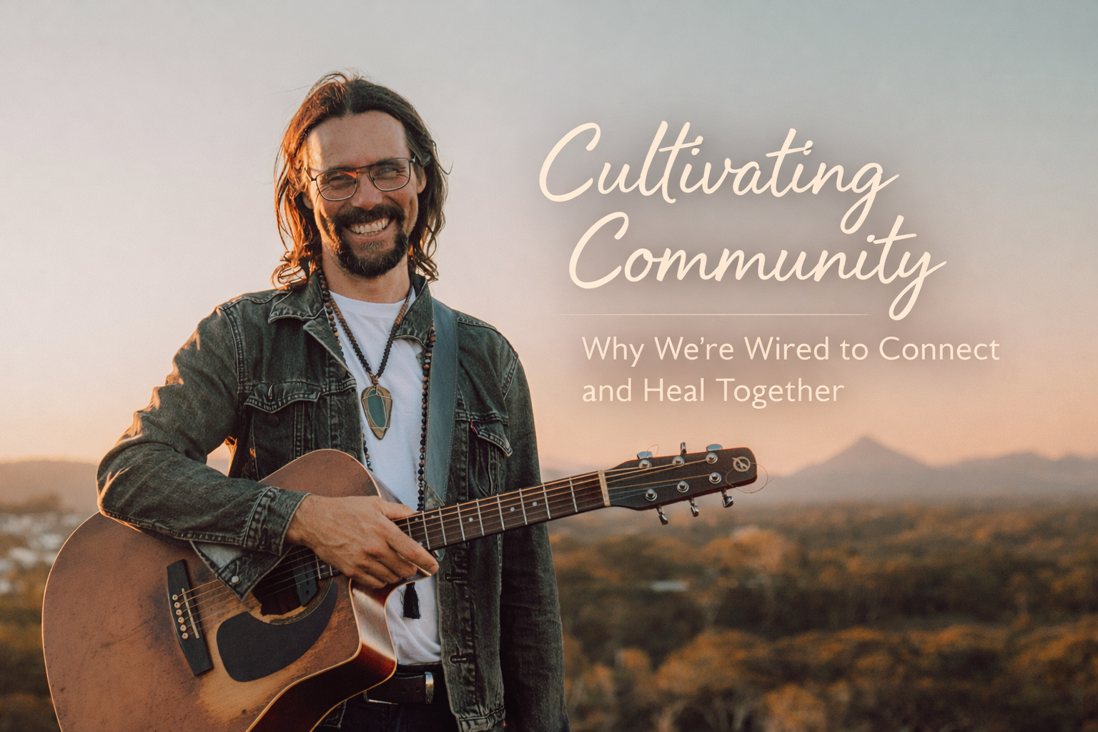 Cultivating Community: Why We’re Wired to Connect and Heal Together