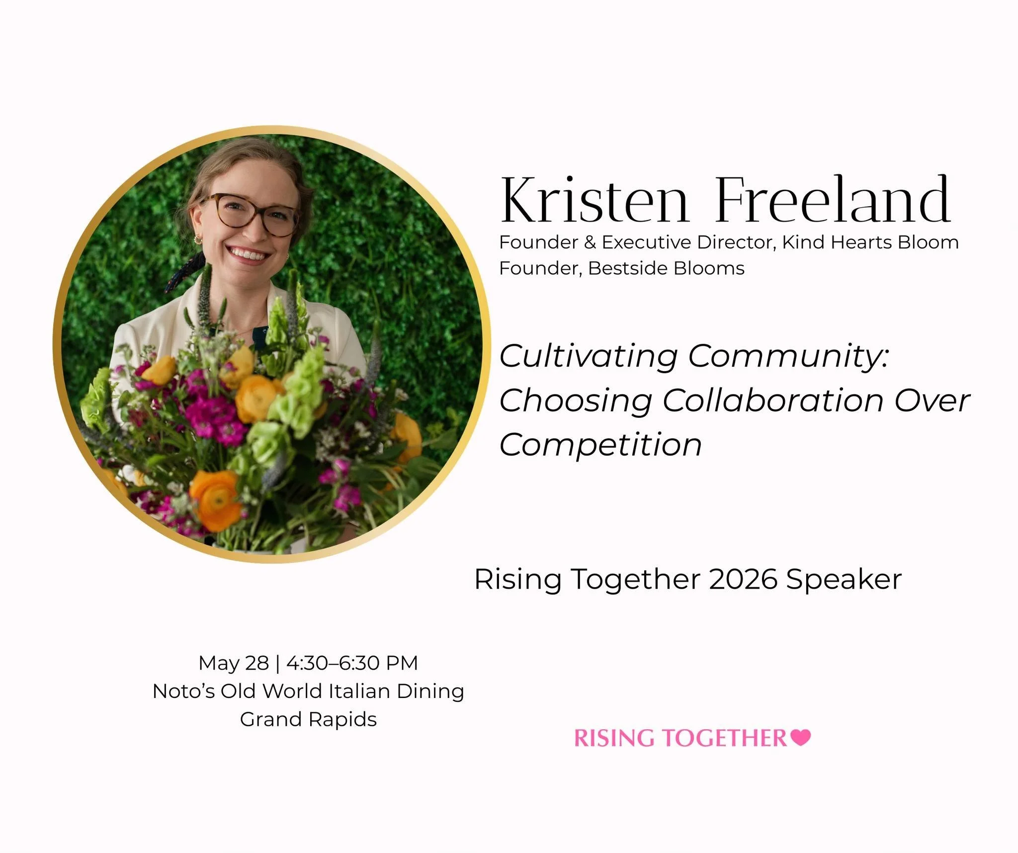 A promotional flyer for the Rising Together 2026 Speaker event featuring Kristen Freeland, with a headshot of her smiling and holding a bouquet of flowers, set against a green leafy background.