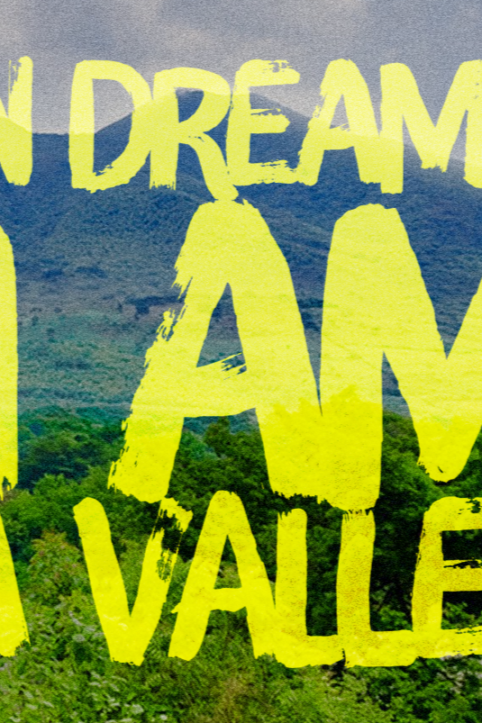 In Dreams, I Am a Valley