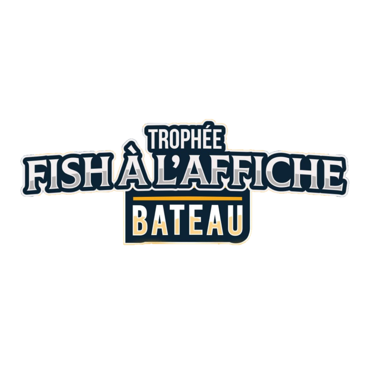 TROPHEE FISH à l’AFFICHE BATEAU 2026