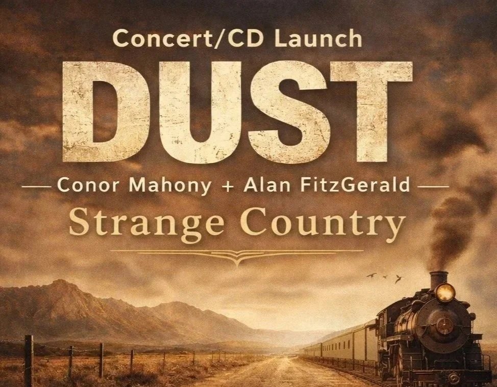 ‘DUST’ - Concert/CD Launch by Conor Mahony &amp; Alan FitzGerald