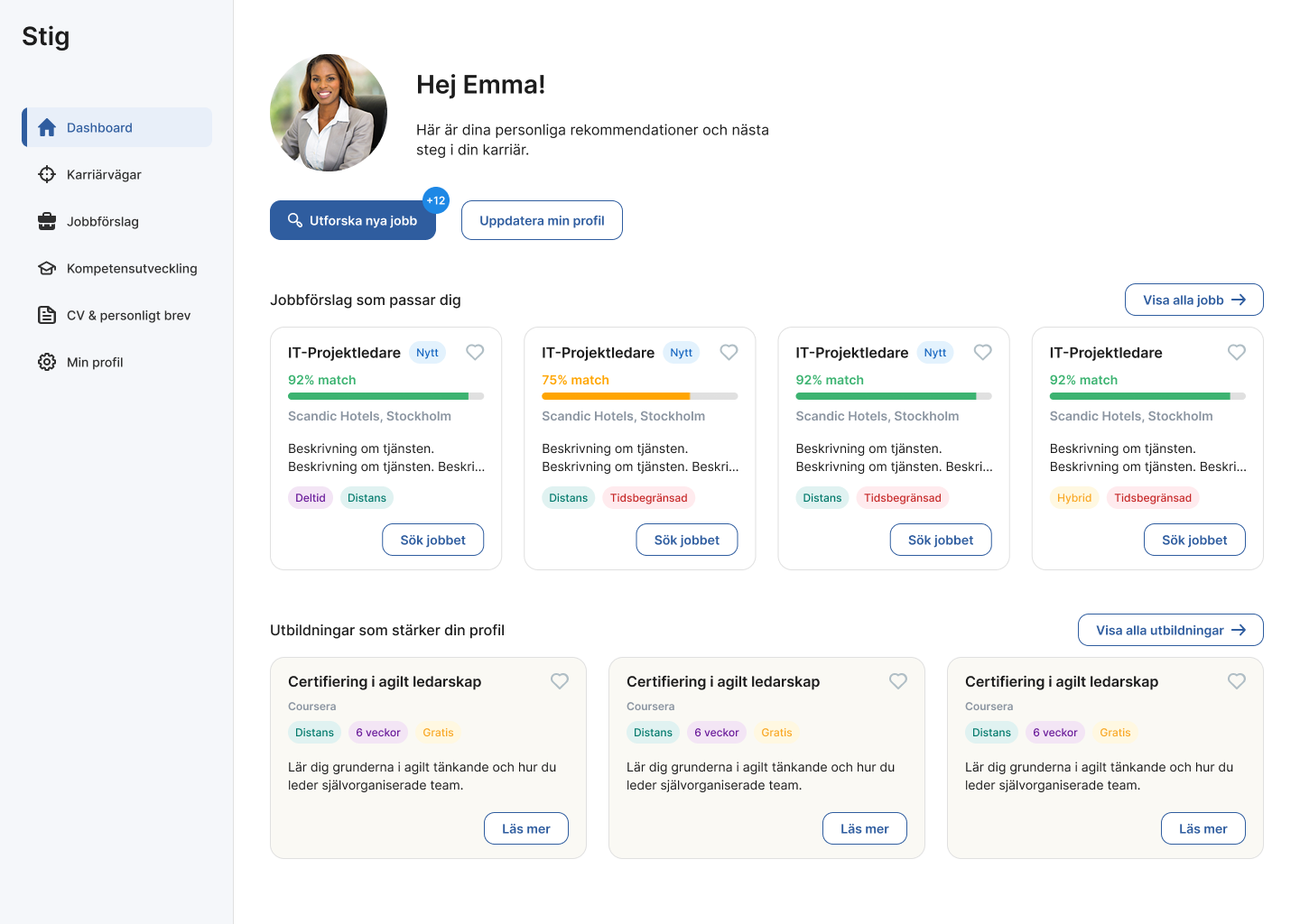 Foto visar prototyp på dekstopversion av tjänsten Stig, hemsidan där man ser foto på personen och personliga matchningar för jobb och utbildningar.   UX Design