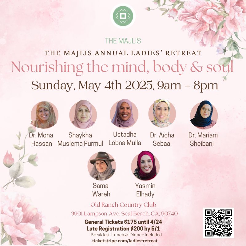 The Majlis Annual Ladies’ Retreat: Nourishing the Mind, Body, & Soul