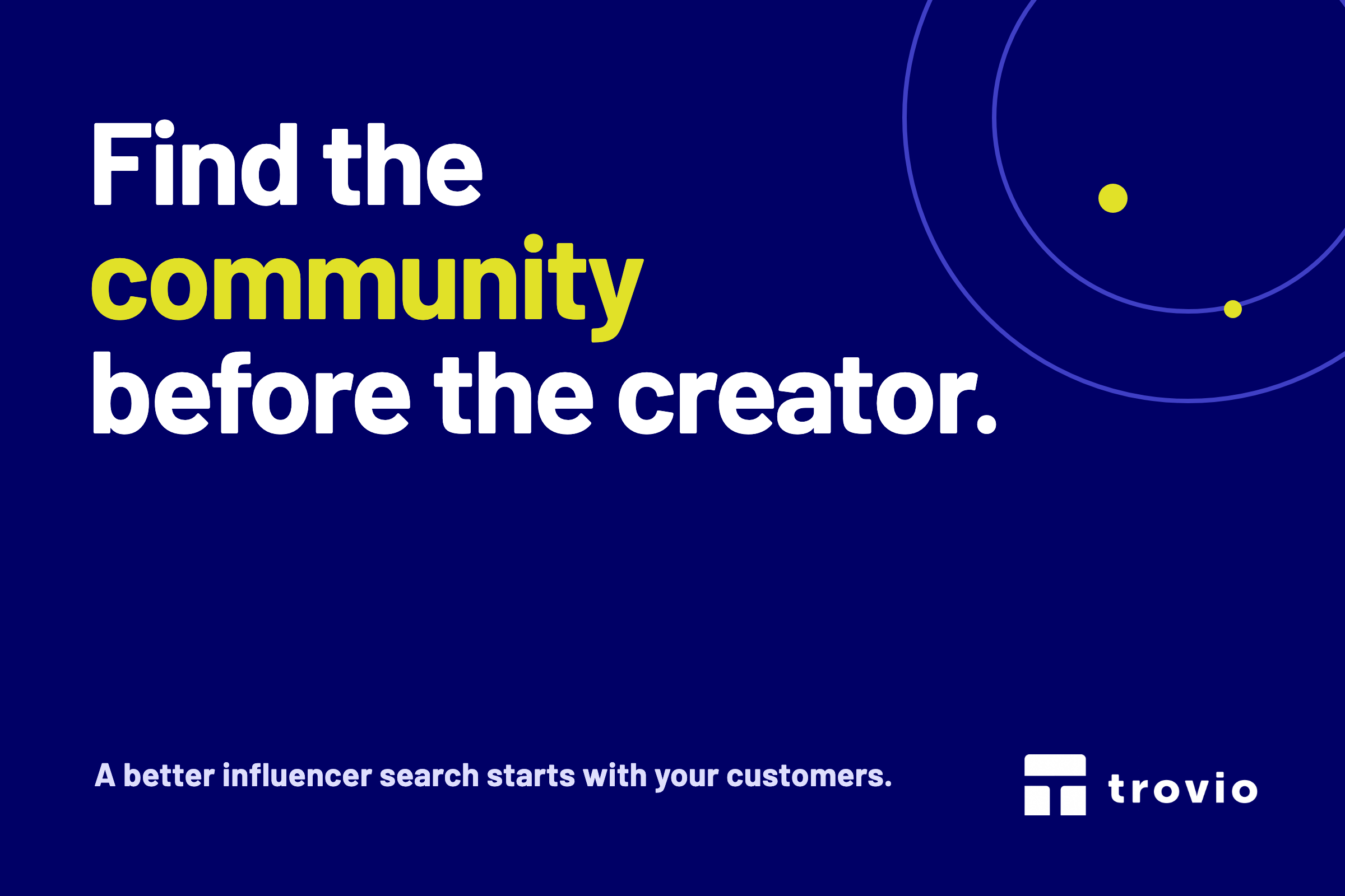 Trovio guide to finding influencers on social media by starting with the community before the creator
