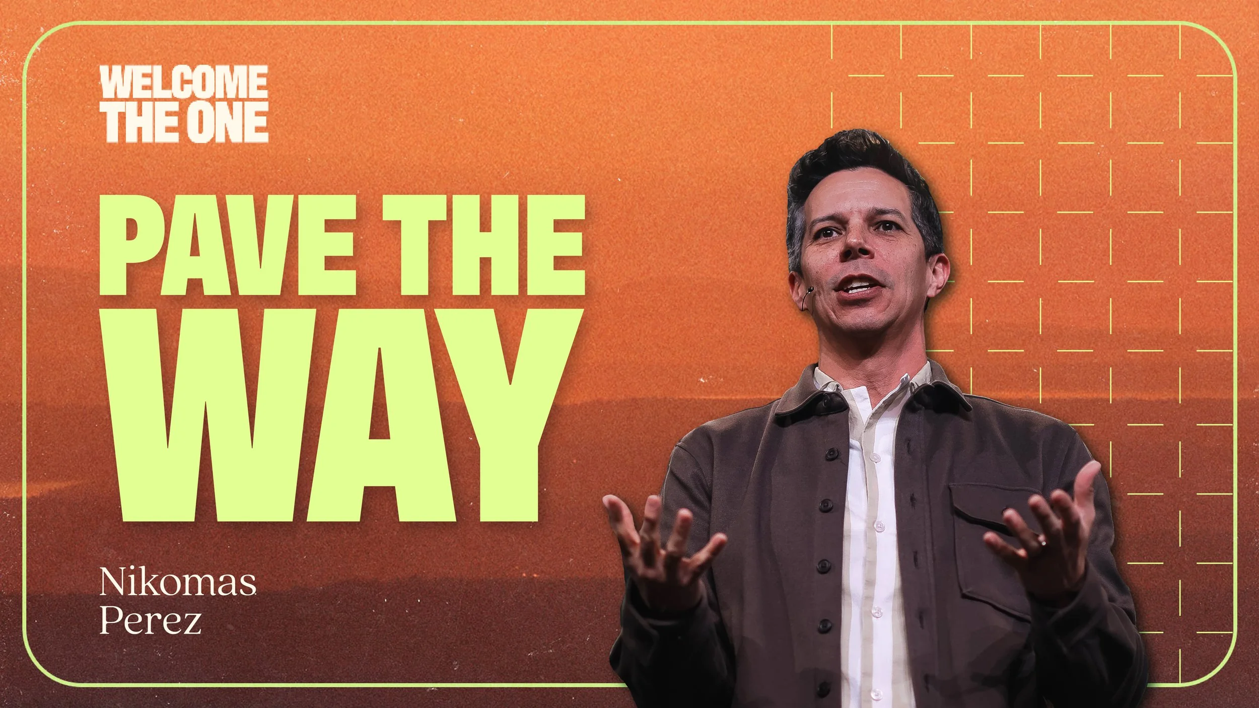 Prepare the Way for the One