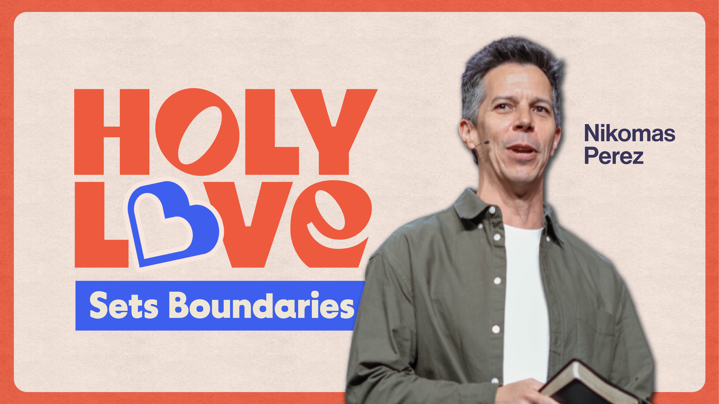Holy Love Sets Boundaries 