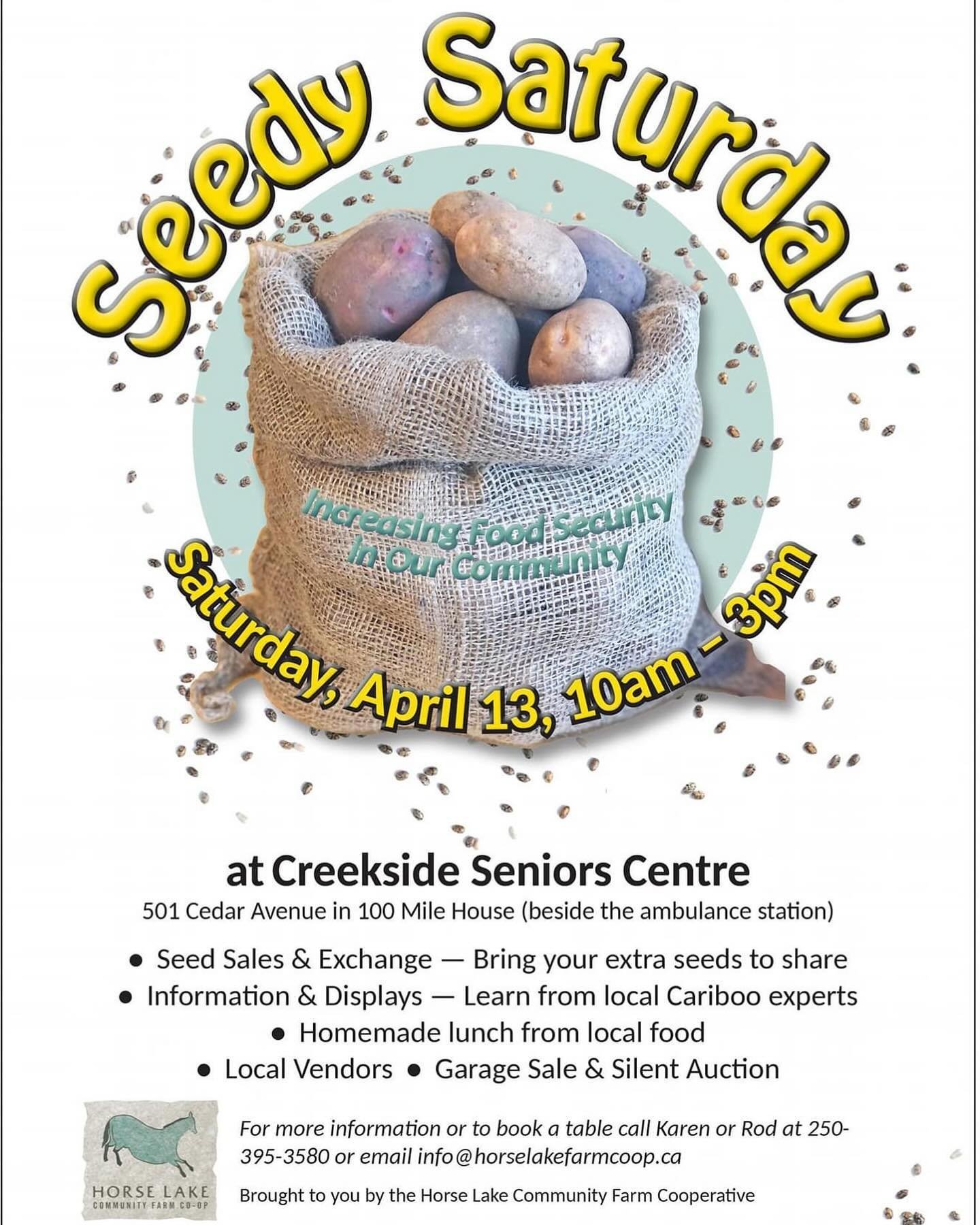 Don&rsquo;t forget that this Saturday is 100 Mile House&rsquo;s Seedy Saturday! 10-3 at the Creekside Senior&rsquo;s Centre! 
.
.
.
.
.
.
#beautifulbc #southcariboofarmersmarket #discoversouthcariboo #explorebc #freshproduce #secwepemculecw #farmfres