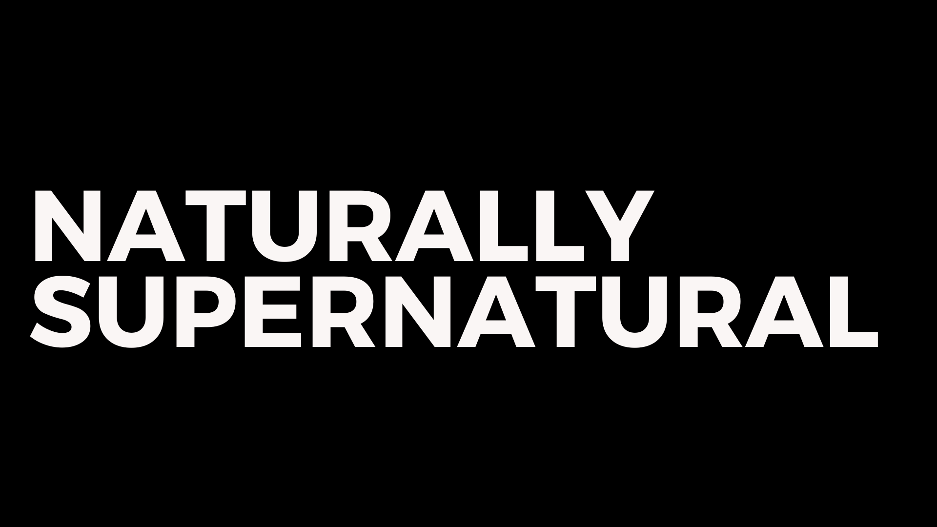 Naturally Supernatural