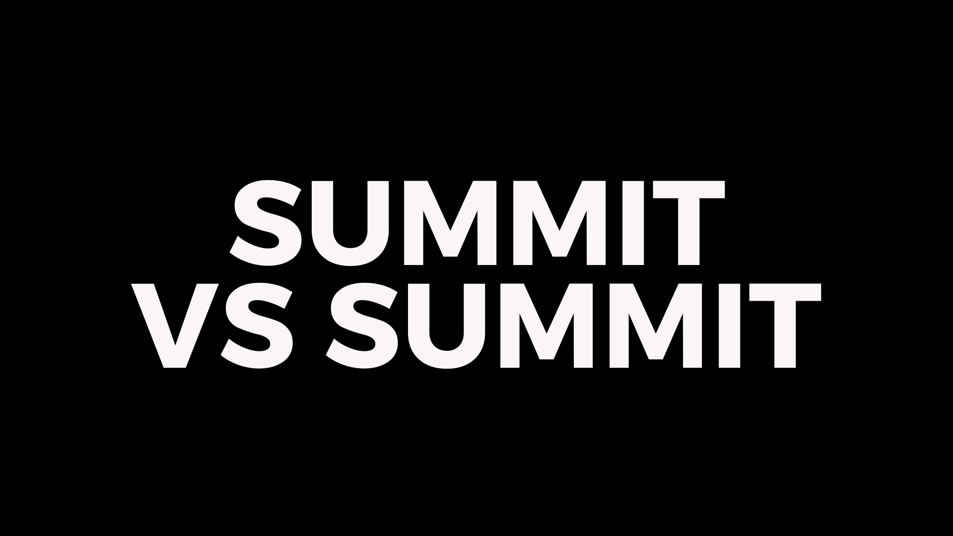 Summit vs Summit