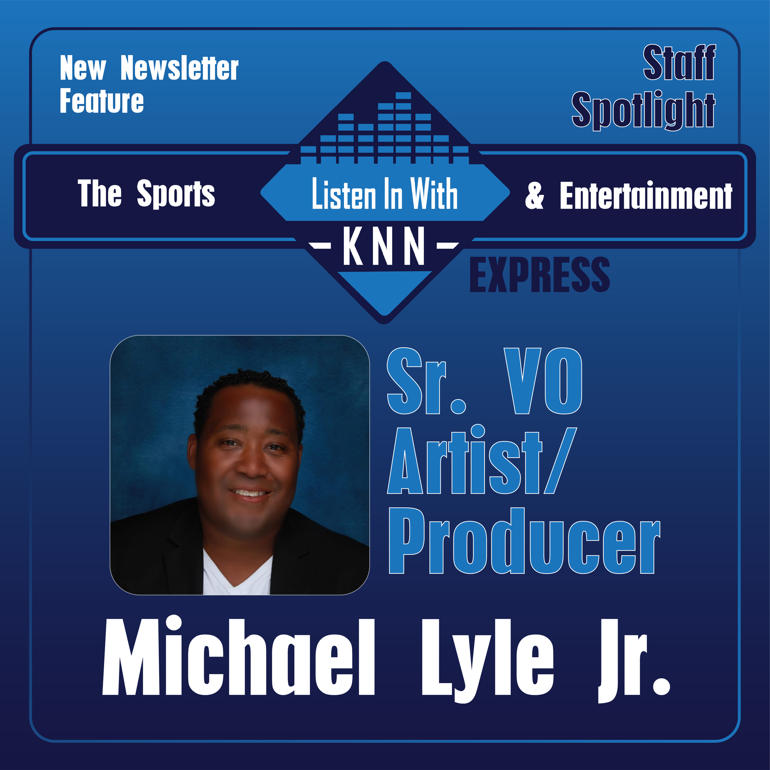 Sports and Entertainment staff spotlight-Michael Lyle JR-02.png