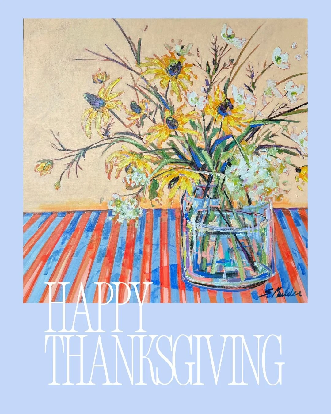 Thankful for all of you who have been a support, cheerleader, viewer, sounding board, &amp; collector of my work.

Truly, you are a blessing.

Art can be made with no audience, yet being able to share and enjoy it with all of you has been one of my g