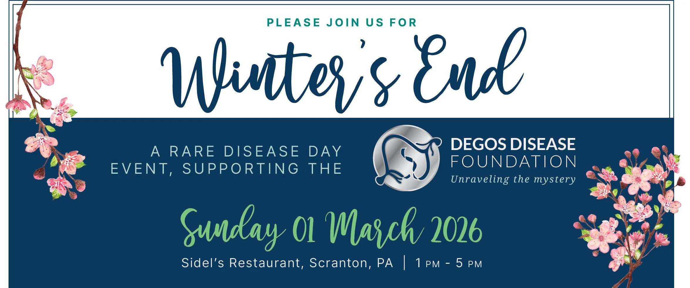 Please join us for Winter's End, a rare disease day event, supporting the Degos Disease Foundation. Sunday March 1, 2026. Sidel's Restaurant, Scranton, PA, 1-5pm.