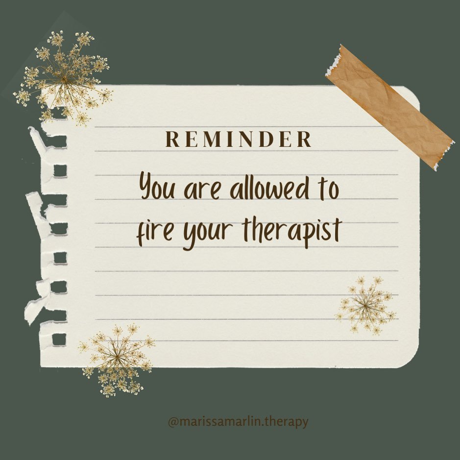 There&rsquo;s a lot of reasons you might fire your therapist. 
No two therapists are made equally and the first therapist you try might not be a good fit for you. You don&rsquo;t have to settle when it comes to your mental health. And you shouldn&rsq