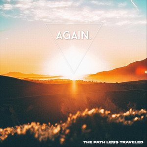 THE PATH LESS TRAVELED - AGAIN