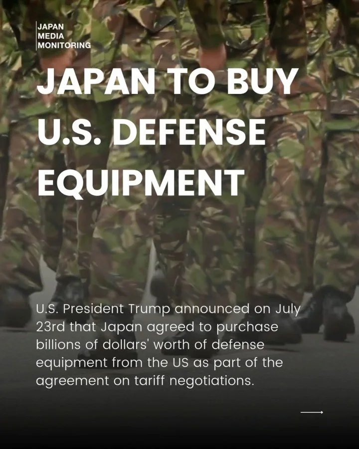 U.S. President Trump announced on July 23rd that Japan agreed to purchase billions of dollars&rsquo; worth of defense equipment from the US as part of the agreement on tariff negotiations. 

The White House also stated that, as part of the Japan-U.S.