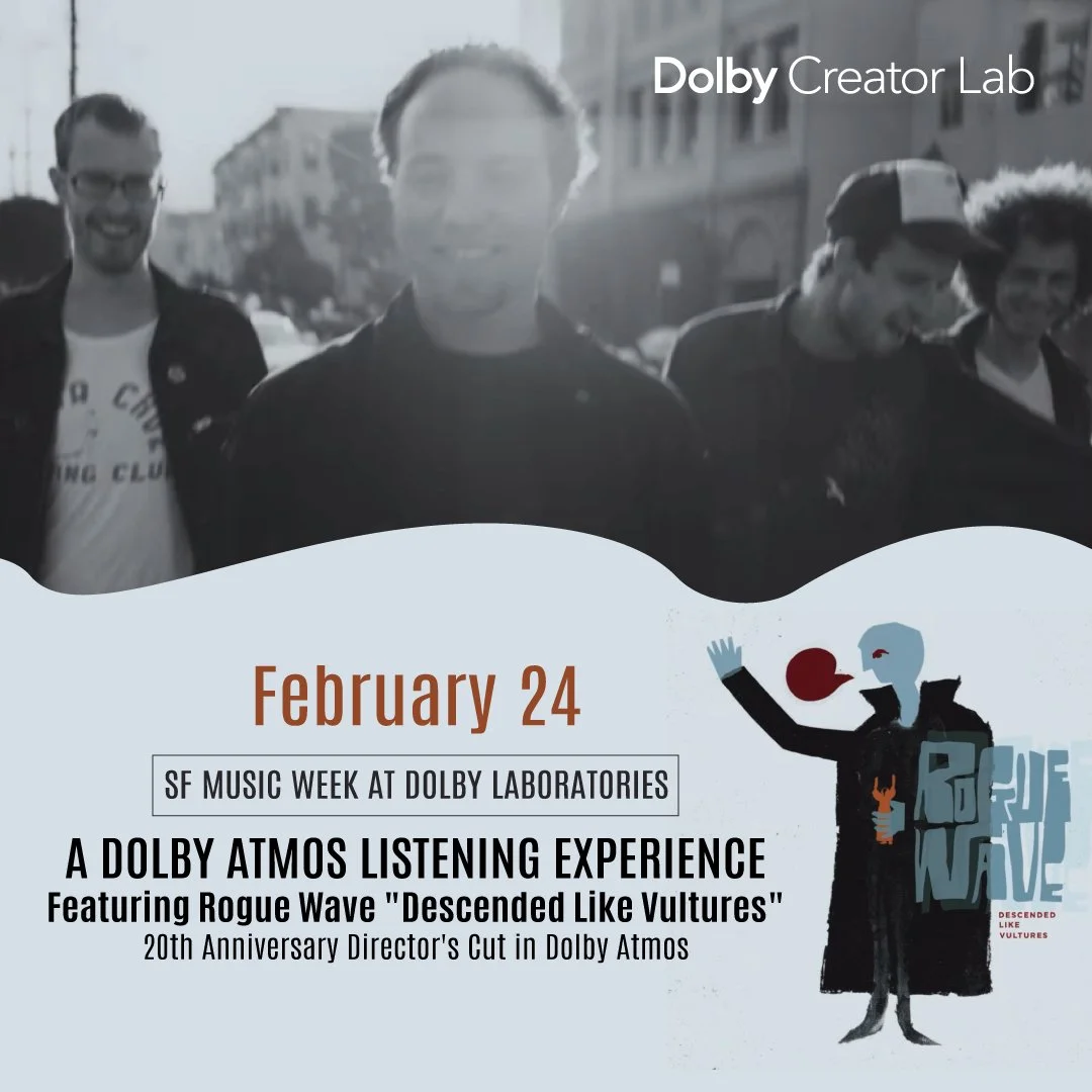 A Dolby Atmos Listening Experience Featuring Rogue Wave "Descended Like Vultures" - Hosted by Dolby Atmos