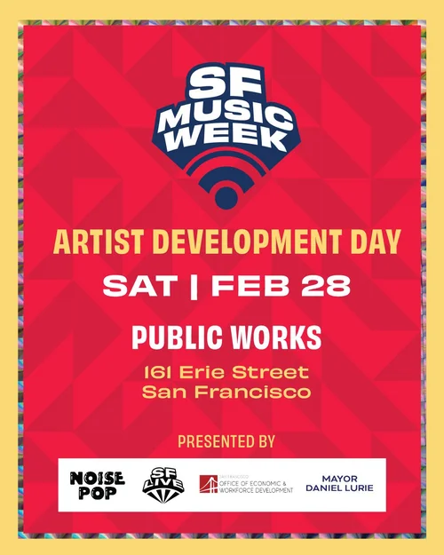 SF Music Week Artist Development Day on Saturday, February 28 at Public Works. SF Music Week Artist Development Day on Saturday, February 28 at Public Works.