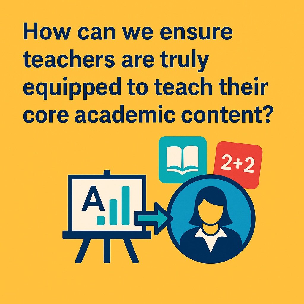 Episode 12: How Can We Ensure Teachers Are Truly Equipped To Teach Their Core Academic Content?
