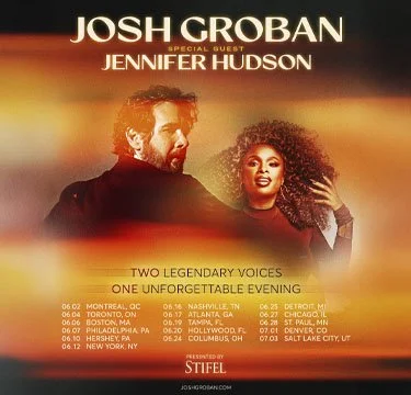 Josh Groban Tour w/ Special Guest Jennifer Hudson