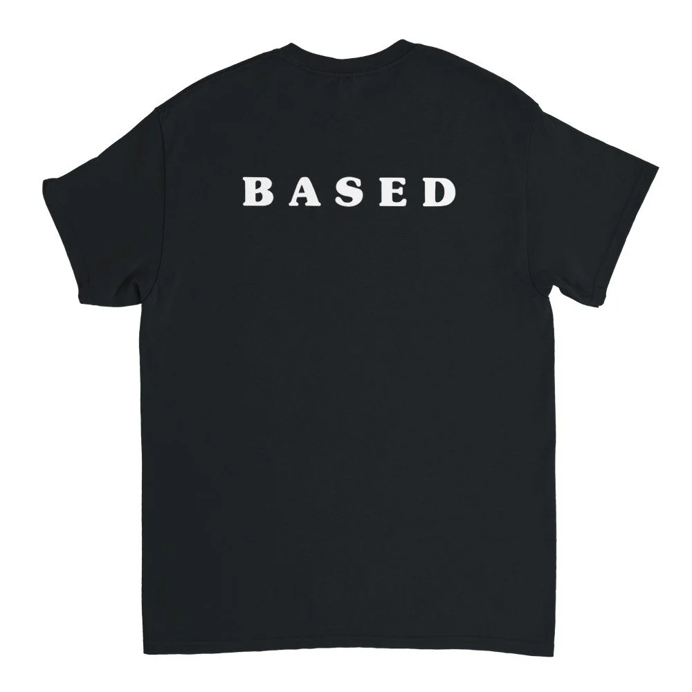 Be Based Tee