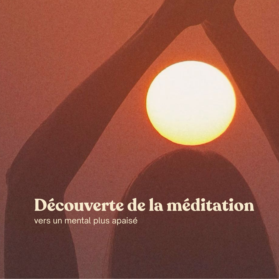 Découverte de la méditation