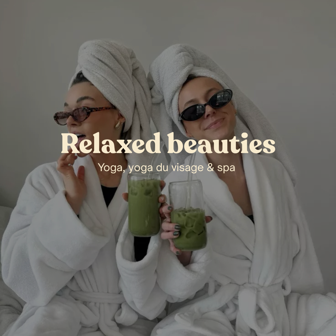Relaxed beauties : une parenthèse bien-être pour toi 🤍