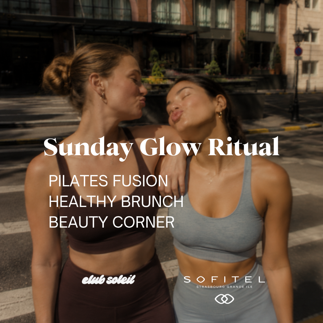 Sunday glow ritual au Sofitel
