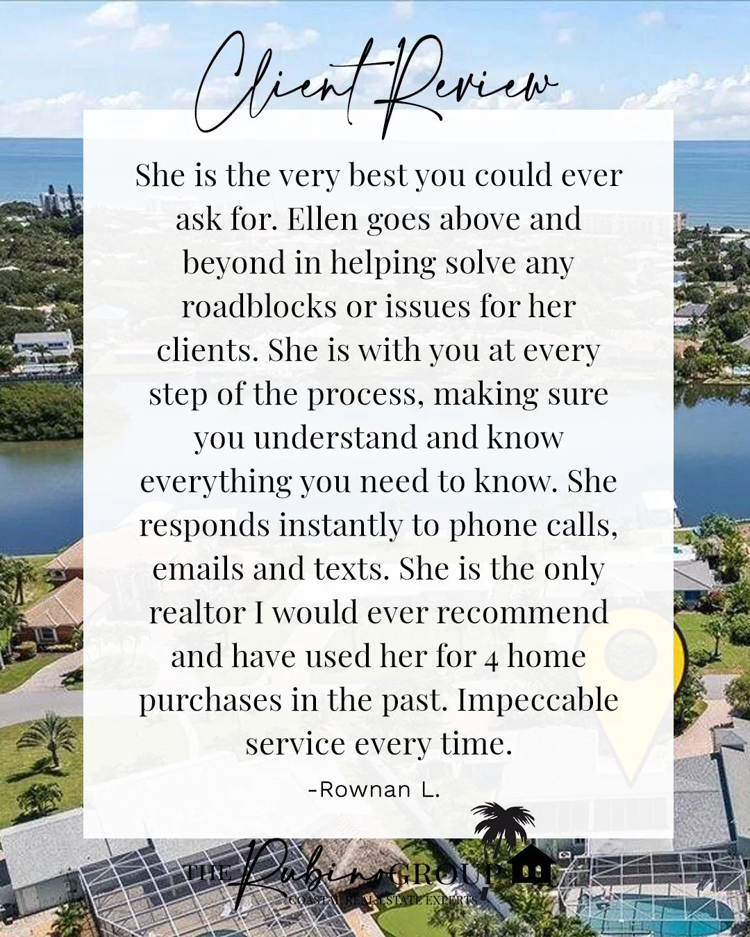 I always appreciate client feedback.

"She is the very best you could ever ask for. Ellen goes above and beyond in helping solve any roadblocks or issues for her clients. She is with you at every step of the process, making sure you understand a