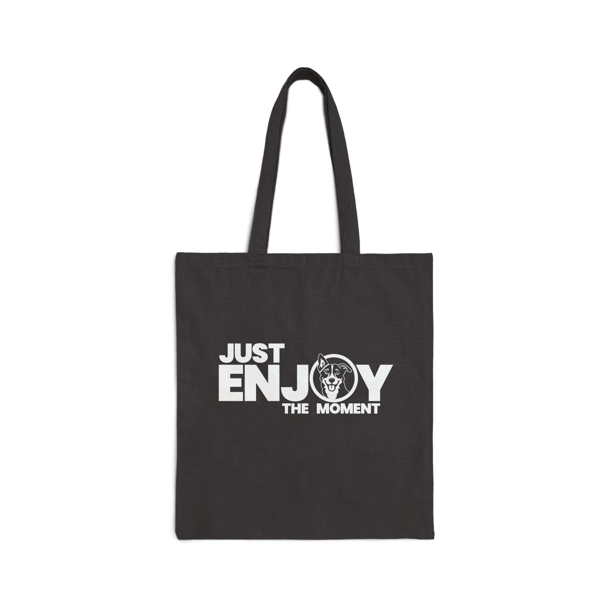 Just Enjoy The Moment Canvas Tote Bag