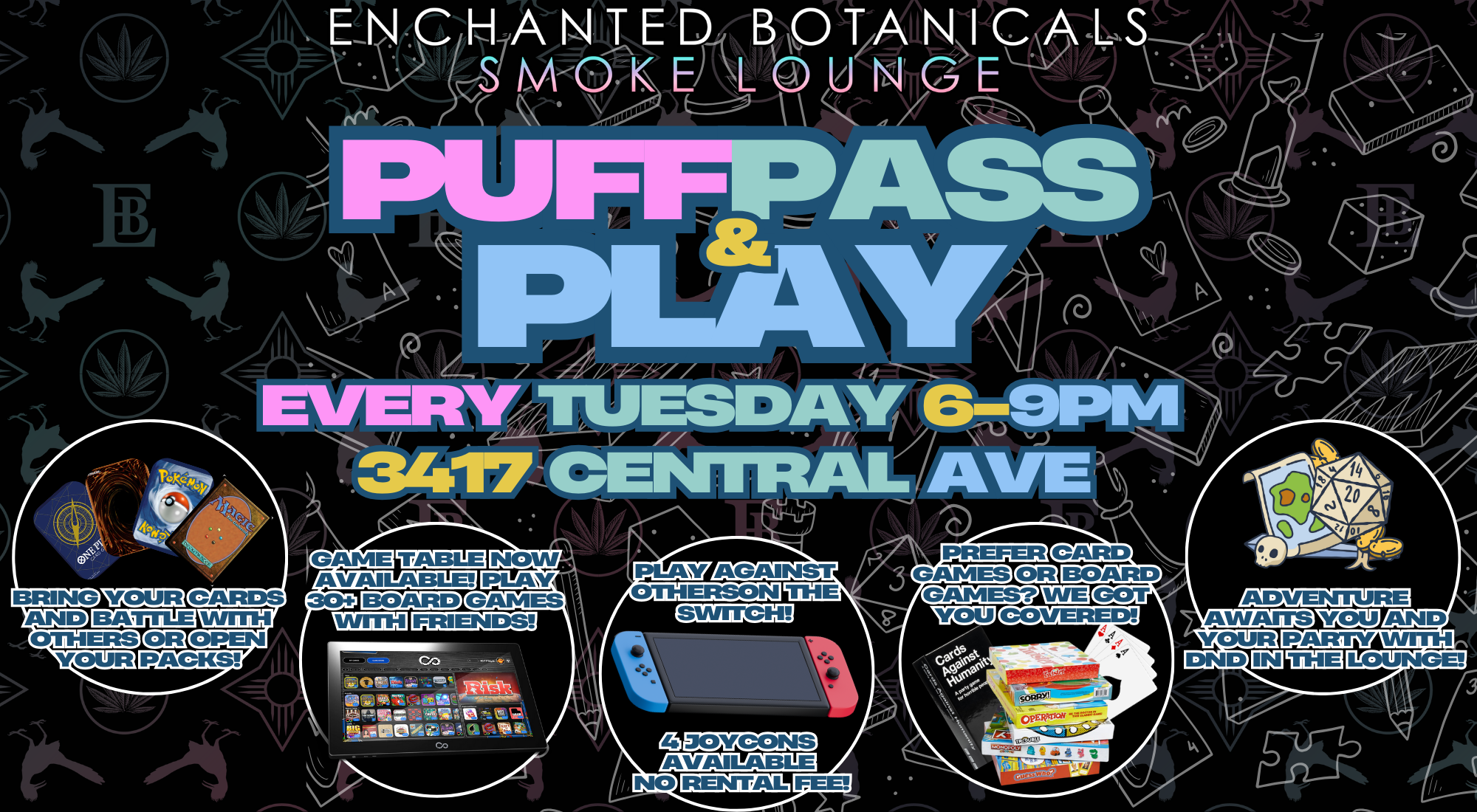 Puff, Pass & Play @ Enchanted Botanicals Central