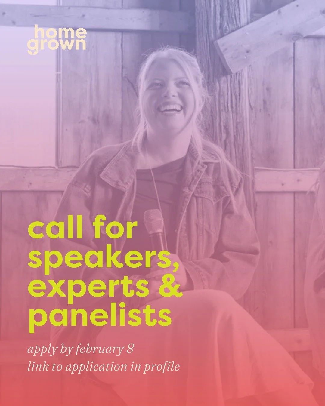 ✽ CALL FOR SPEAKERS, EXPERTS &amp; PANELISTS ✽

Homegrown is designed differently, on purpose.

Instead of flying in a big-name keynote, we keep things local to shine a light on what&rsquo;s already growing right here in our beautiful backyards.

Mid