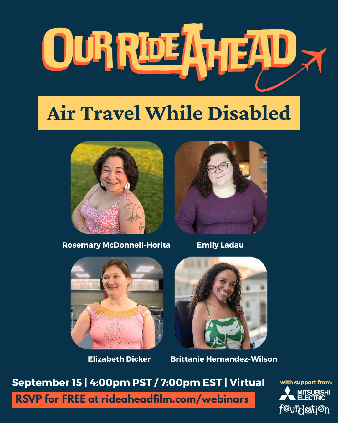 A navy, yellow, and orange promotional graphic with text reading "OUR RIDE AHEAD: Air Travel While Disabled. There are headshots of Rosemary McDonnell-Horita, Emily Ladau, Elizabeth Dicker, and Brittanie Hernandez-Wilson.