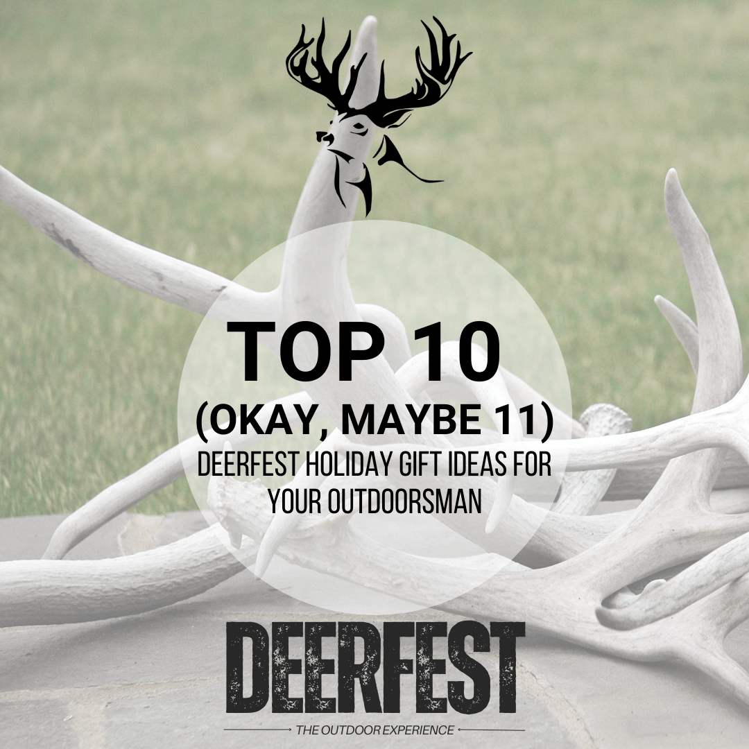 DeerFest’s Top 10 (okay, maybe 11) Holiday Gift Ideas for the Ultimate Outdoorsman! 🎄🦌