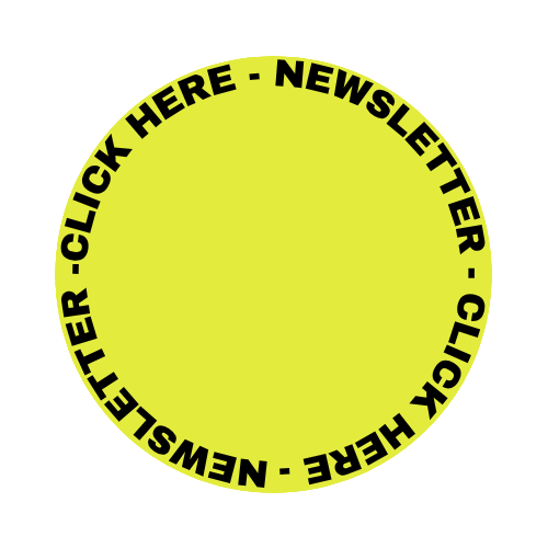 Yellow circle with black text reading 'Newsletter - Click Here - Newsletter - Click Here' on a black background.