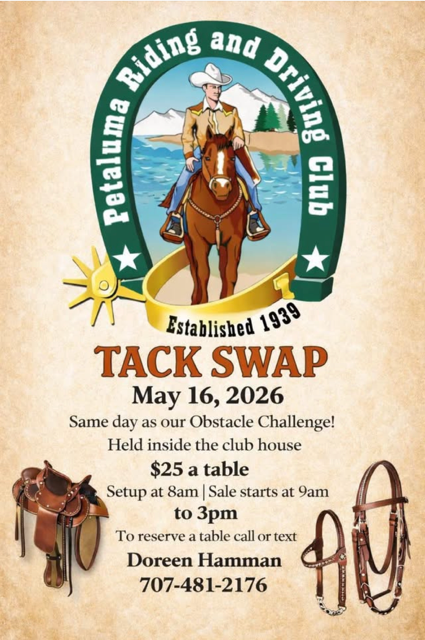 Event poster for Petaluma Riding and Driving Club's Tack Swap on May 16, 2026, featuring a rider on a horse, with images of saddle and bridles.