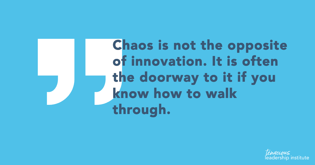 “Chaos is not the opposite of innovation. It is often the doorway to it — if you know how to walk through.”