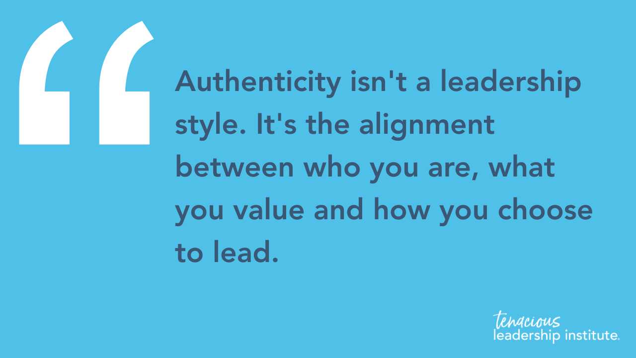 Authenticity isn't a leadership style. It's the alignment between who you are, what you value and how you choose to lead.