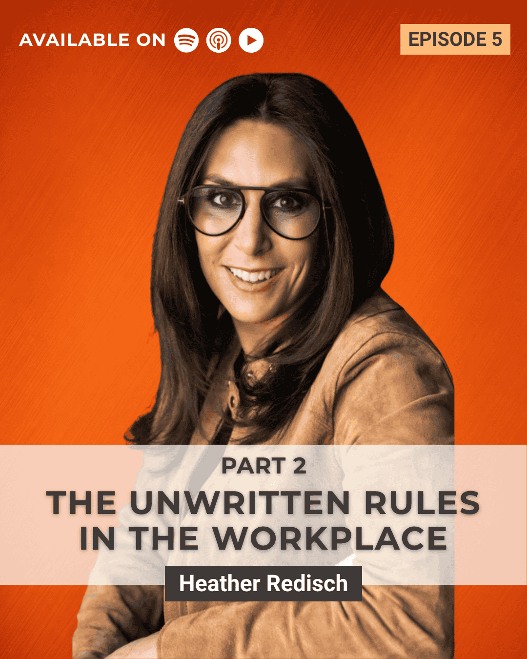 Part Two: The Unwritten Rules In The Workplace