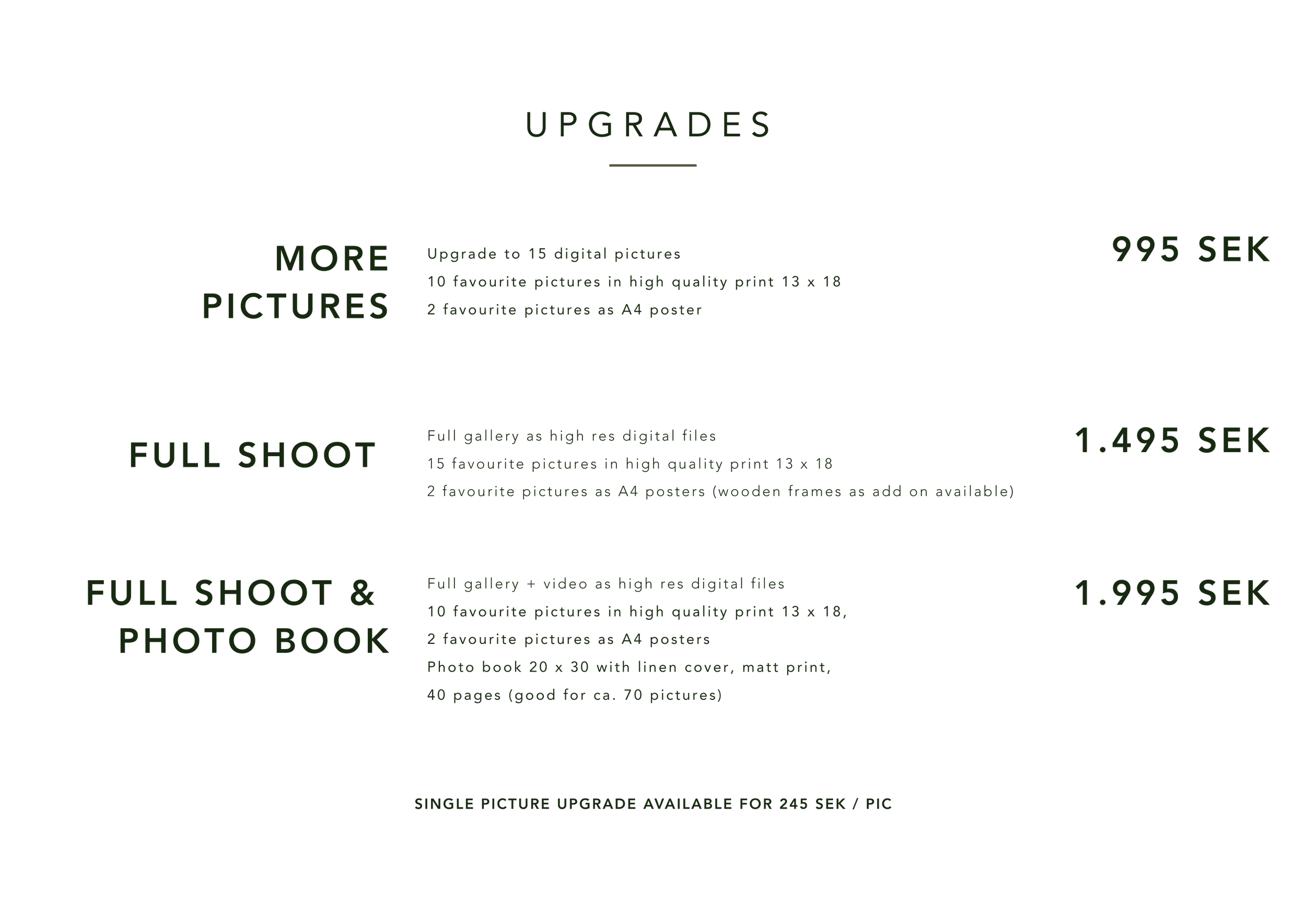 A black background with green and beige text displaying pricing and options for photography services, including upgrades for more pictures, full shoots, and photo books.