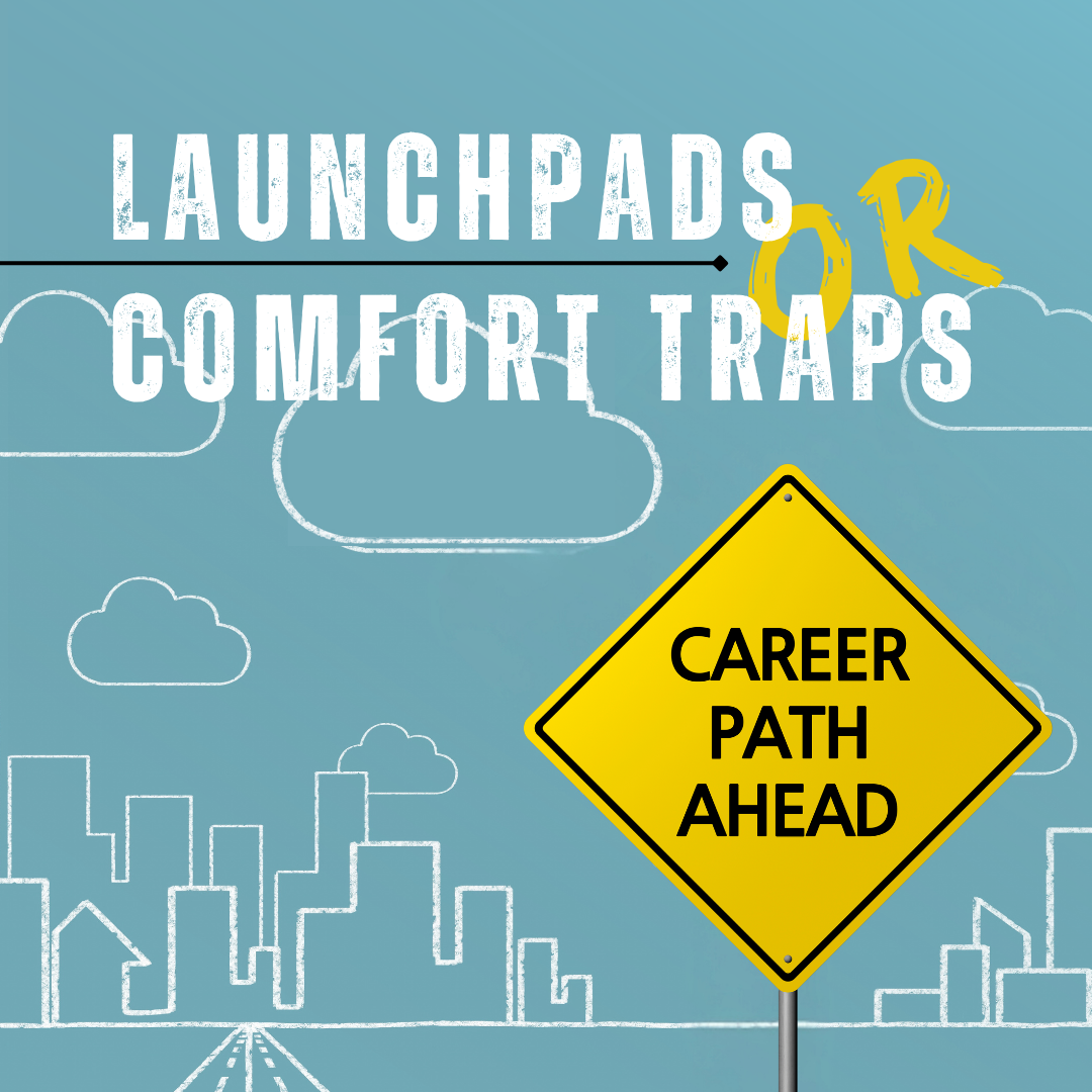 Launchpads or Comfort Traps
