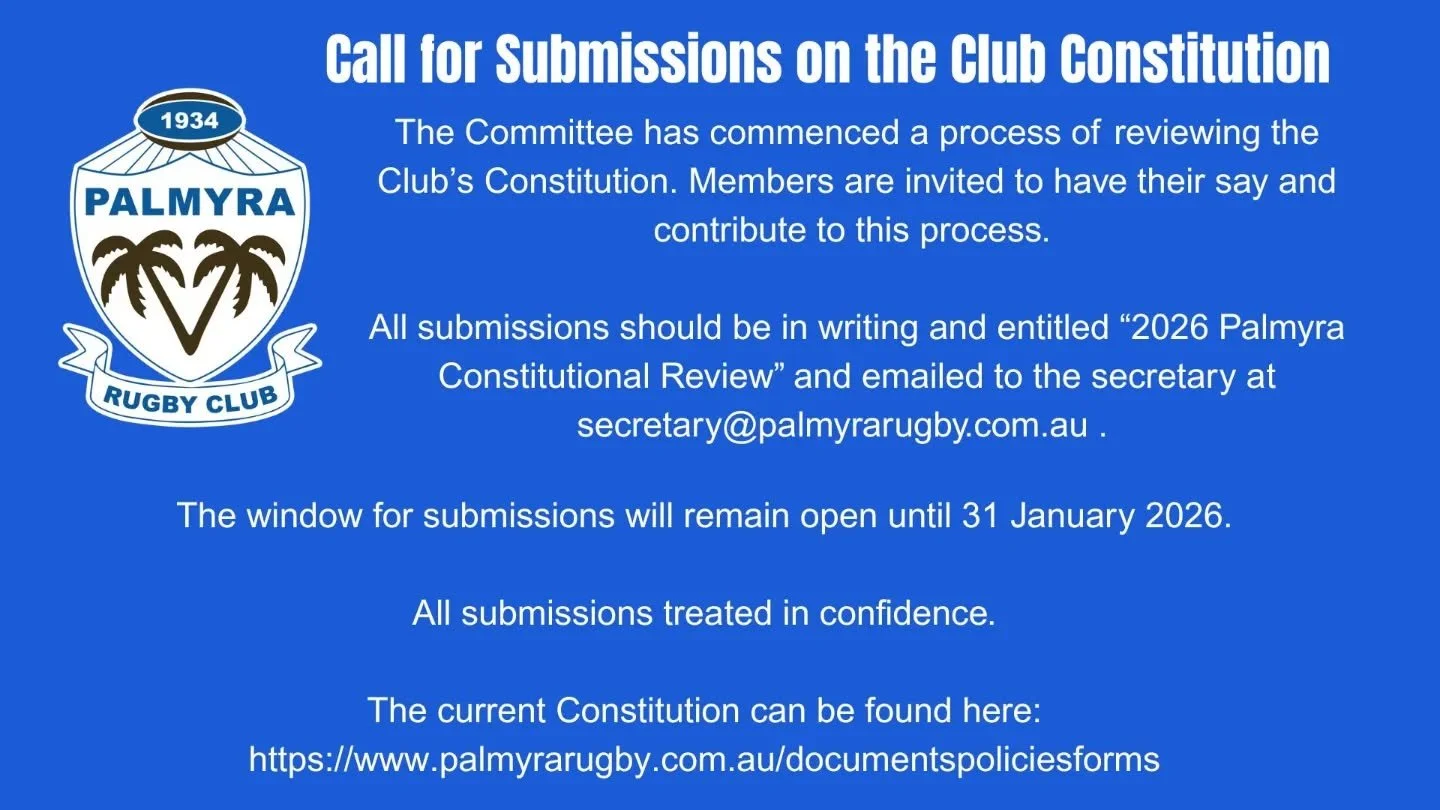 📣 Call for Submissions &ndash; Club Constitution Review

The Committee has commenced a review of the Palmyra Rugby Club Constitution and invites members to have their say.

📝 Submissions titled &ldquo;2026 Palmyra Constitutional Review&rdquo; are o