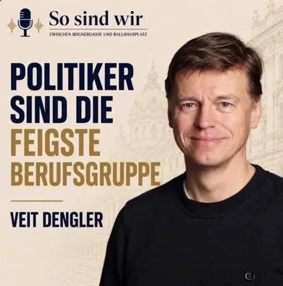 Veit Dengler: Politiker sind die feigste Berufsgruppe