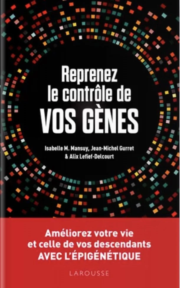 Reprenez le contrôle de vos gènes : l'épigénétique